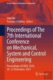 Proceedings Of The 7th International Conference On Mechanical, System And Control Engineering
