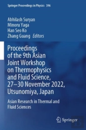 Proceedings Of The 9th Asian Joint Workshop On Thermophysics And Fluid Science, 27â€“30 November 2022, Utsunomiya, Japan