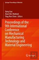 Proceedings Of The 9th International Conference On Mechanical Manufacturing Technology And Material Engineering