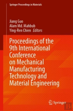 Bertrand.pt - Proceedings Of The 9th International Conference On Mechanical Manufacturing Technology And Material Engineering