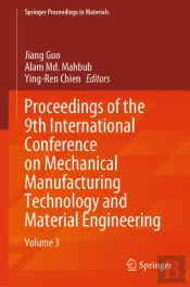 Proceedings Of The 9th International Conference On Mechanical Manufacturing Technology And Material Engineering