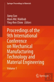 Proceedings Of The 9th International Conference On Mechanical Manufacturing Technology And Material Engineering
