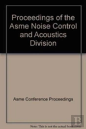 Proceedings Of The Asme Noise Control And Acoustics Division, 2002