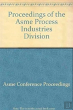 Bertrand.pt - Proceedings Of The Asme Process Industries Division