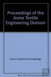 Proceedings Of The Asme Textile Engineering Division, 2002
