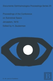 Proceedings Of The Conference On Subretinal Space, Jerusalem, October 14-19, 1979