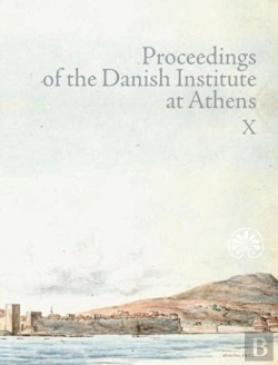 Bertrand.pt - Proceedings Of The Danish Institute At Athens Vol. X