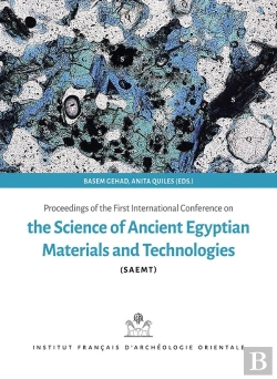 Bertrand.pt - Proceedings Of The First International Conference On Science Of Ancient Egyptian Materials And Technologies (Saemt)