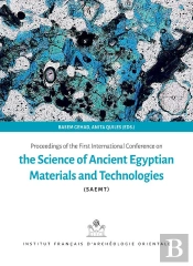 Proceedings Of The First International Conference On The Science Of Ancient Egyptian Materials And Technologies