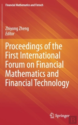 Bertrand.pt - Proceedings Of The First International Forum On Financial Mathematics And Financial Technology