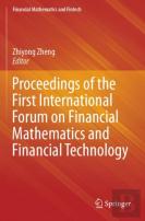 Proceedings Of The First International Forum On Financial Mathematics And Financial Technology