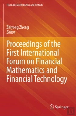 Bertrand.pt - Proceedings Of The First International Forum On Financial Mathematics And Financial Technology