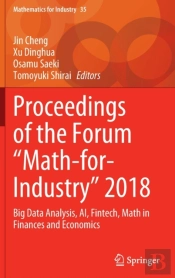 Proceedings Of The Forum 'Math-For-Industry' 2018