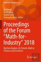 Proceedings Of The Forum ''Math-For-Industry'' 2018
