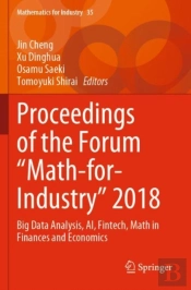Proceedings Of The Forum 'Math-For-Industry' 2018