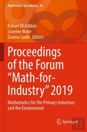 Proceedings Of The Forum 'Math-For-Industry' 2019