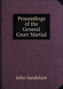 Proceedings Of The General Court Martial