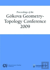 Proceedings Of The Gokova Geometry-Topology Conference 2009