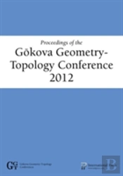 Proceedings Of The Gykova Geometry-Topology Conference 2012