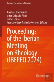 Proceedings Of The Iberian Meeting On Rheology (Ibereo 2024)