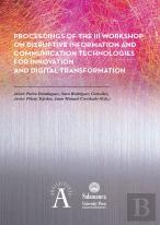 Proceedings Of The Iii Workshop On Disruptive Information And Communication Technologies For Innovat
