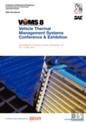 Proceedings Of The Imeche'S Vtms8 - Vehicle Thermal Management Systems Conference