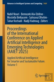 Proceedings Of The International Conference On Applied Artificial Intelligence And Emerging Technologies (Aaietâ€™2025)