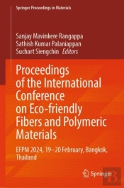 Proceedings Of The International Conference On Eco-Friendly Fibers And Polymeric Materials