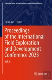 Proceedings Of The International Field Exploration And Development Conference 2023