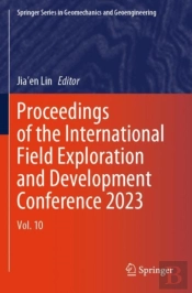 Proceedings Of The International Field Exploration And Development Conference 2023