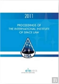 Bertrand.pt - Proceedings Of The International Institute Of Space Law 2011