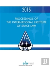 Proceedings Of The International Institute Of Space Law