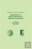 Proceedings Of The International Workshop On Applications Of Neural Networks To Telecommunications