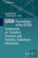 Proceedings Of The Iutam Symposium On Turbulent Structure And Particles-Turbulence Interaction