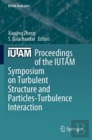 Proceedings Of The Iutam Symposium On Turbulent Structure And Particles-Turbulence Interaction