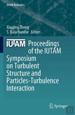 Bertrand.pt - Proceedings Of The Iutam Symposium On Turbulent Structure And Particles-Turbulence Interaction