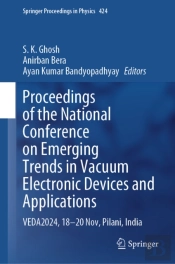 Proceedings Of The National Conference On Emerging Trends In Vacuum Electronic Devices And Applications