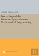Proceedings Of The Princeton Symposium On Mathematical Programming
