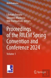 Proceedings Of The Rilem Spring Convention And Conference 2024