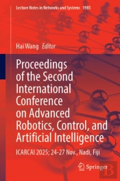 Proceedings Of The Second International Conference On Advanced Robotics, Control, And Artificial Intelligence