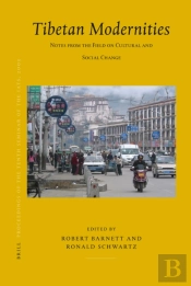 Proceedings Of The Tenth Seminar Of The Iats, 2003. Volume 11: Tibetan Modernities