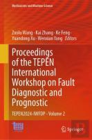 Proceedings Of The Tepen International Workshop On Fault Diagnostic And Prognostic