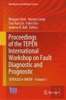Proceedings Of The Tepen International Workshop On Fault Diagnostic And Prognostic