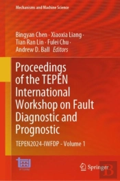 Proceedings Of The Tepen International Workshop On Fault Diagnostic And Prognostic