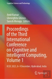 Proceedings Of The Third International Conference On Cognitive And Intelligent Computing, Volume 1
