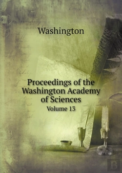 Bertrand.pt - Proceedings Of The Washington Academy Of Sciences Volume 13