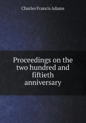 Proceedings On The Two Hundred And Fiftieth Anniversary