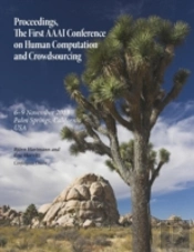 Proceedings, The First Aaai Conference On Human Computation And Crowdsourcing