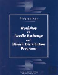 Proceedings--Workshop On Needle Exchange And Bleach Distribution Programs