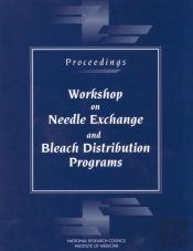 Proceedings--Workshop On Needle Exchange And Bleach Distribution Programs